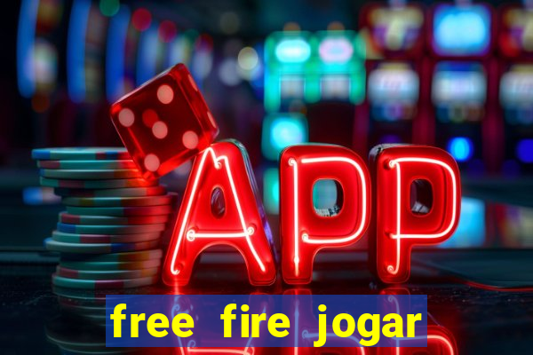 free fire jogar agora teste